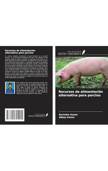 Recursos de alimentación alternativa para porcino