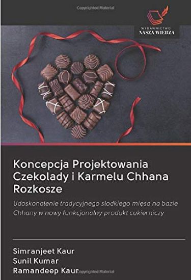 Koncepcja Projektowania Czekolady i Karmelu Chhana Rozkosze – Simranjeet Kaur, kirjan kansikuva