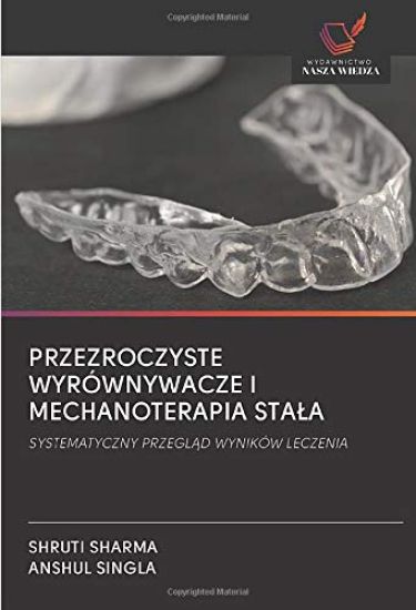 PRZEZROCZYSTE WYRÓWNYWACZE I MECHANOTERAPIA STA¿A