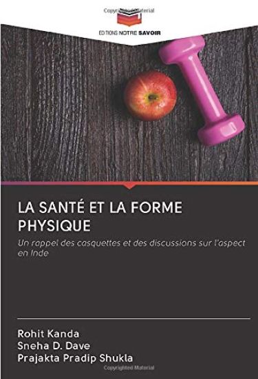 LA SANTÉ ET LA FORME PHYSIQUE