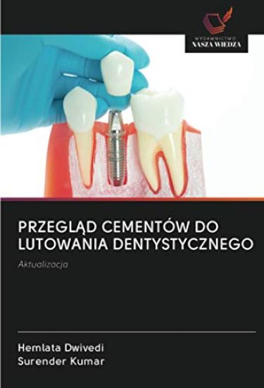 PRZEGL¿D CEMENTÓW DO LUTOWANIA DENTYSTYCZNEGO