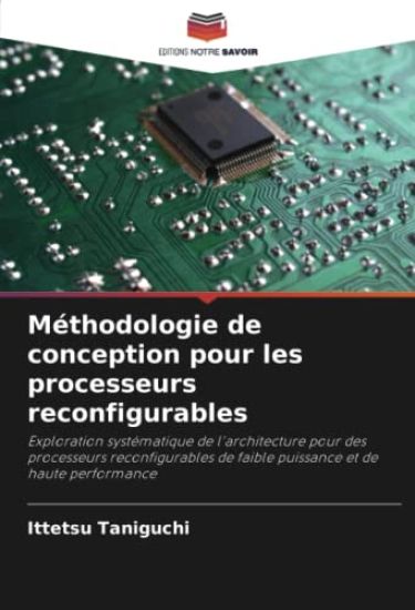 Méthodologie de conception pour les processeurs reconfigurables