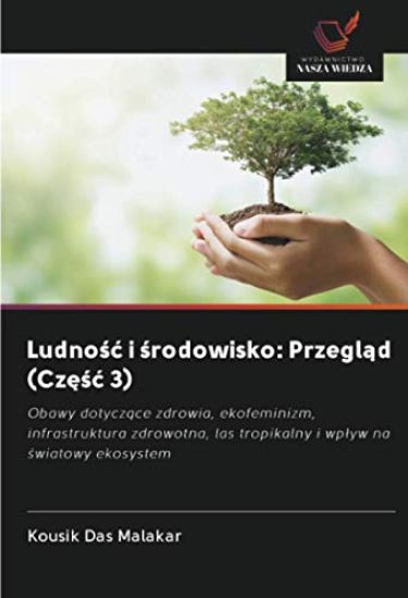 Ludno¿¿ i ¿rodowisko: Przegl¿d (Cz¿¿¿ 3) – Kousik Das Malakar, kirjan kansikuva