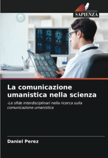 La comunicazione umanistica nella scienza