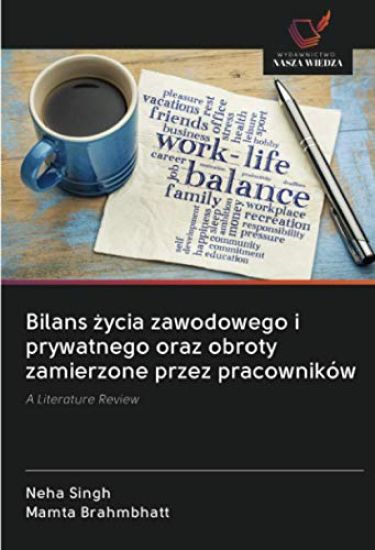 Bilans ¿ycia zawodowego i prywatnego oraz obroty zamierzone przez pracowników