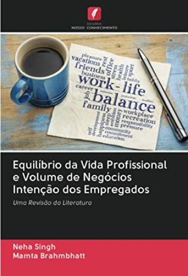 Equilíbrio da Vida Profissional e Volume de Negócios Intenção dos Empregados