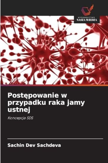 Postepowanie w przypadku raka jamy ustnej – Sachin Dev Sachdeva, kirjan kansikuva