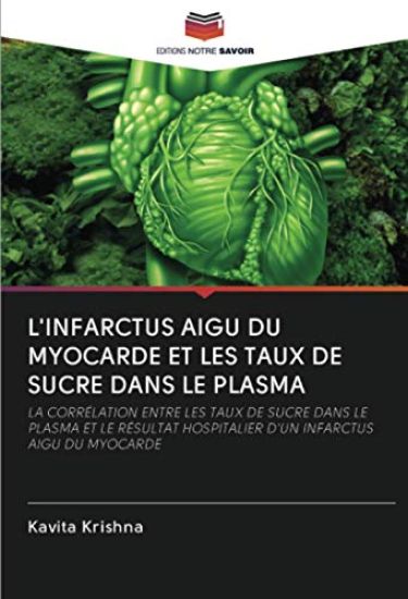 L'INFARCTUS AIGU DU MYOCARDE ET LES TAUX DE SUCRE DANS LE PLASMA