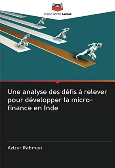 Une analyse des défis à relever pour développer la micro-finance en Inde