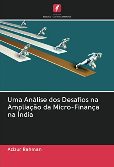 Uma Análise dos Desafios na Ampliação da Micro-Finança na Índia