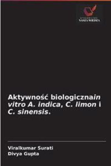 Aktywnosc biologicznain vitro A. indica, C. limon i C. sinensis.