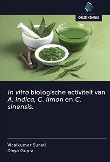 In vitro biologische activiteit van A. indica, C. limon en C. sinensis.