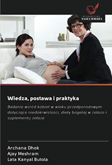 Wiedza, postawa i praktyka