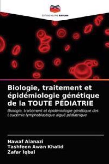 Biologie, traitement et épidémiologie génétique de la TOUTE PÉDIATRIE