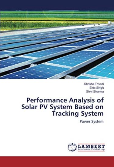 Performance Analysis of Solar PV System Based on Tracking System