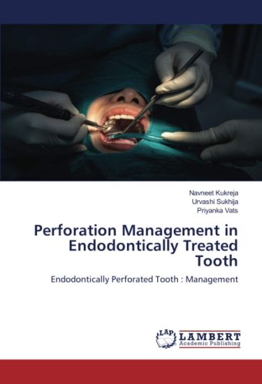 Perforation Management in Endodontically Treated Tooth