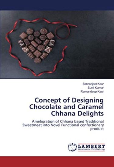 Concept of Designing Chocolate and Caramel Chhana Delights – Simranjeet Kaur, kirjan kansikuva