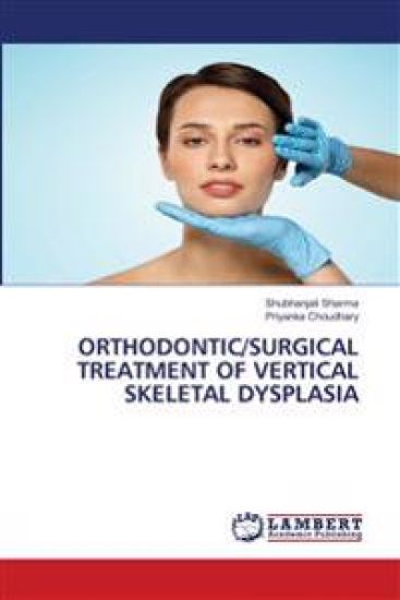 Orthodontic/Surgical Treatment of Vertical Skeletal Dysplasia