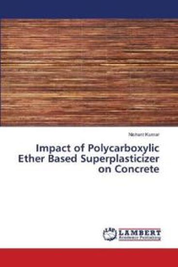 Impact of Polycarboxylic Ether Based Superplasticizer on Concrete