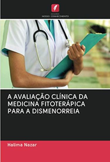 A AVALIAÇÃO CLÍNICA DA MEDICINA FITOTERÁPICA PARA A DISMENORREIA