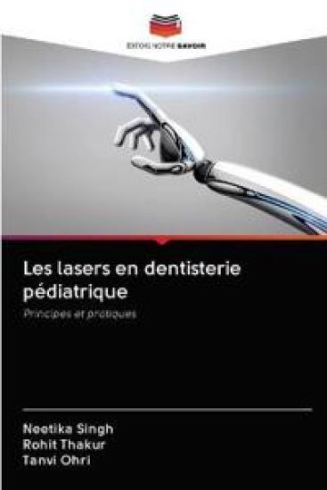Les lasers en dentisterie pédiatrique – Neetika Singh, kirjan kansikuva