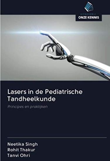 Lasers in de Pediatrische Tandheelkunde – Neetika Singh, kirjan kansikuva