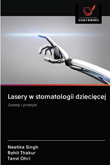 Lasery w stomatologii dzieciecej – Neetika Singh, kirjan kansikuva