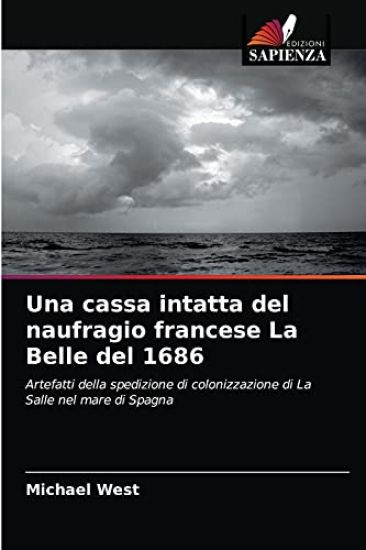 Una cassa intatta del naufragio francese La Belle del 1686