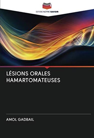 Lésions Orales Hamartomateuses