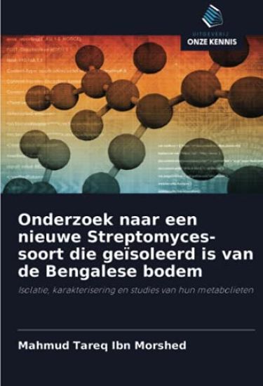 Onderzoek naar een nieuwe Streptomyces-soort die geïsoleerd is van de Bengalese bodem
