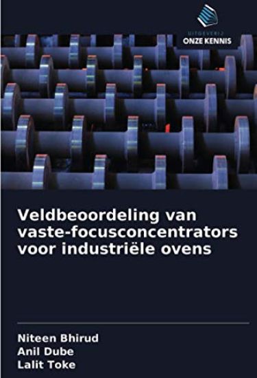 Veldbeoordeling van vaste-focusconcentrators voor industriële ovens