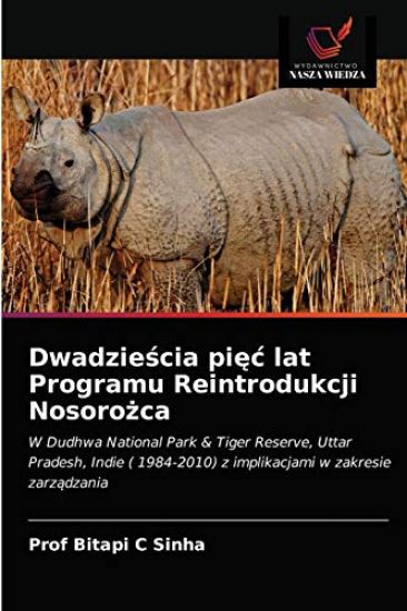 Dwadziescia piec lat Programu Reintrodukcji Nosorozca