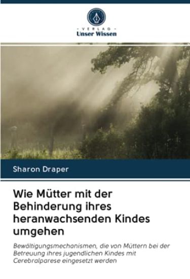Wie Mütter mit der Behinderung ihres heranwachsenden Kindes umgehen