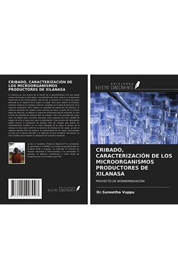 CRIBADO, CARACTERIZACIÓN DE LOS MICROORGANISMOS PRODUCTORES DE XILANASA