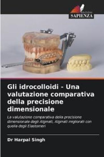 Gli idrocolloidi - Una valutazione comparativa della precisione dimensionale