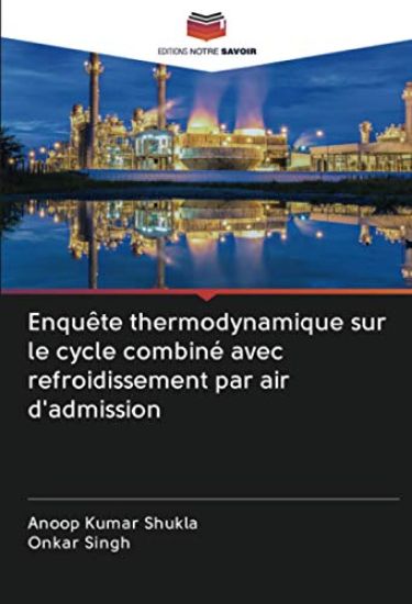 Enquête thermodynamique sur le cycle combiné avec refroidissement par air d'admission