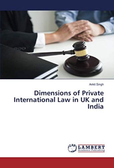 Dimensions of Private International Law in UK and India
