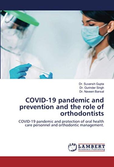COVID-19 pandemic and prevention and the role of orthodontists