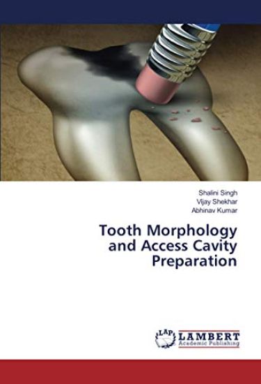 Tooth Morphology and Access Cavity Preparation