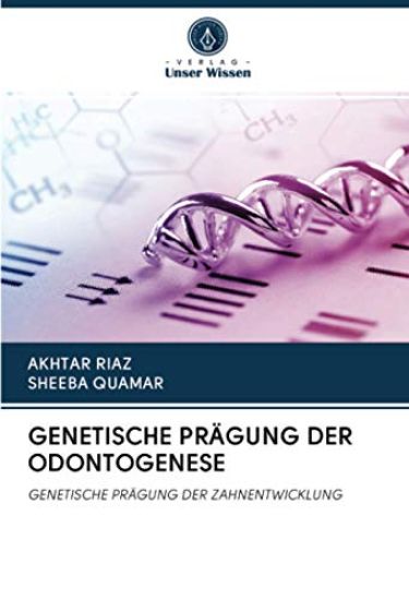 GENETISCHE PRÄGUNG DER ODONTOGENESE