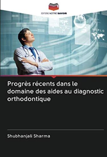 Progrès récents dans le domaine des aides au diagnostic orthodontique