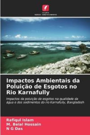 Impactos Ambientais da Poluição de Esgotos no Rio Karnafully
