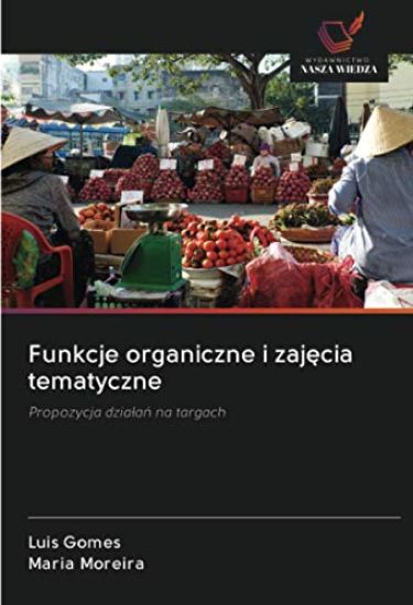 Funkcje organiczne i zaj¿cia tematyczne