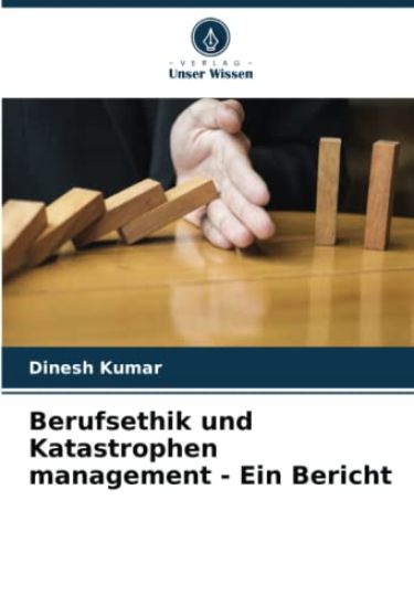 Berufsethik und Katastrophen management - Ein Bericht
