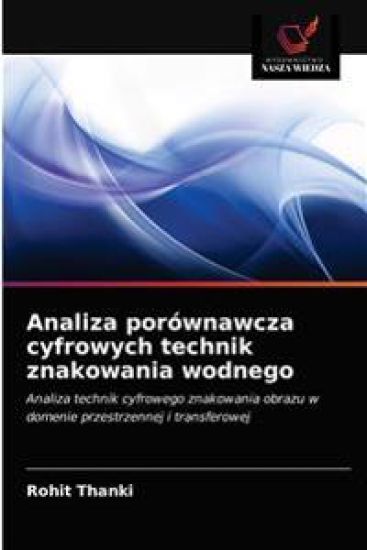 Analiza porównawcza cyfrowych technik znakowania wodnego