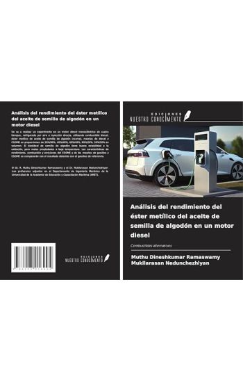 Análisis del rendimiento del éster metílico del aceite de semilla de algodón en un motor diesel