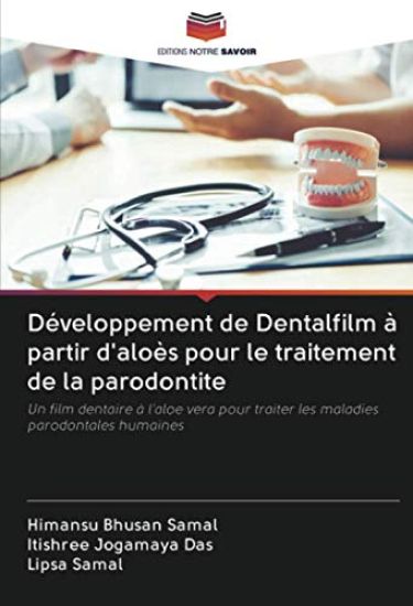 Développement de Dentalfilm à partir d'aloès pour le traitement de la parodontite