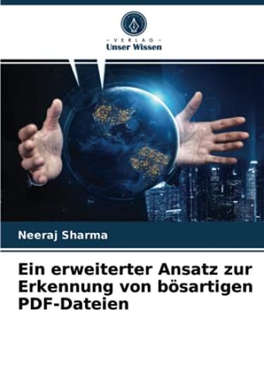 Ein erweiterter Ansatz zur Erkennung von bösartigen PDF-Dateien – Neeraj Sharma, kirjan kansikuva