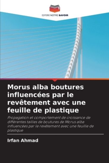 Morus alba boutures influencées par le revêtement avec une feuille de plastique