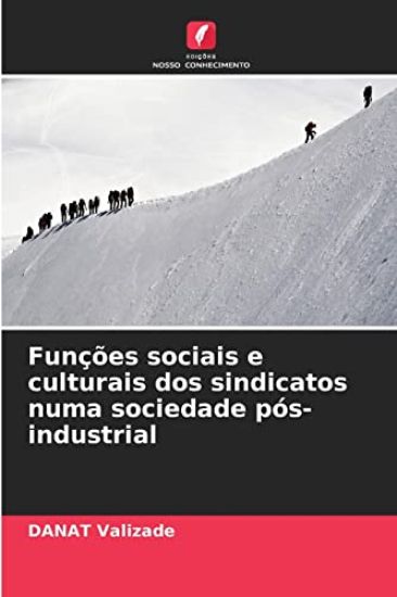 Funções sociais e culturais dos sindicatos numa sociedade pós-industrial